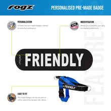 Load image into Gallery viewer, NEW PRODUCT: ROGZ Utility LetzGo Personalised Harness - Medium - Badge Choices: "Always Hungry", "Anxious", "Best Friend", "Bodyguard", "Bok Supporter", "Friendly", "Give Me Space", "In Training", "Do Not Pat", "Working Dog"