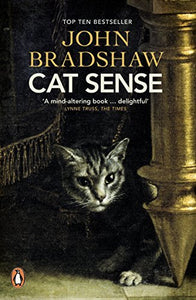 Cat Sense : The Feline Enigma Revealed Book