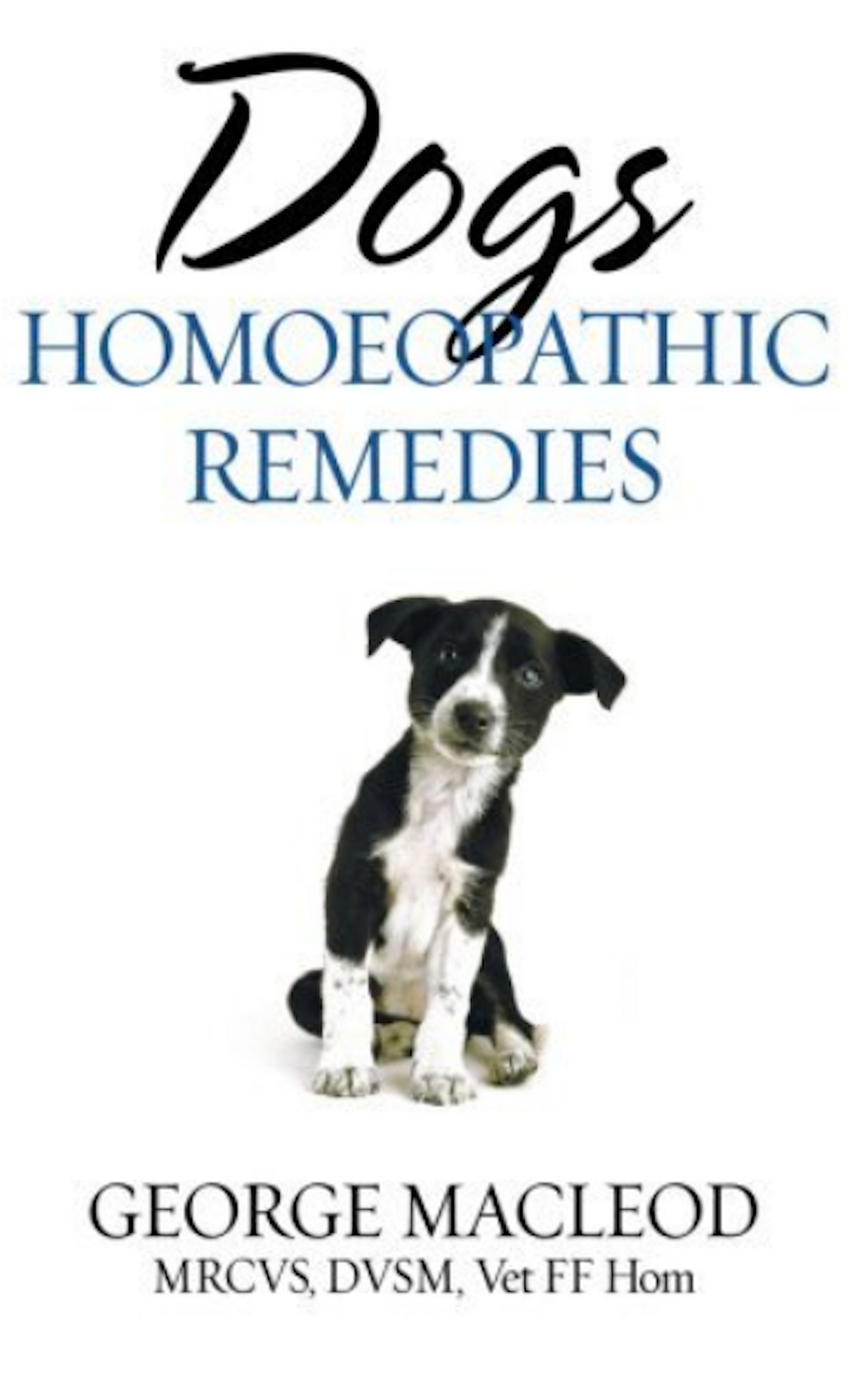 Dogs: Homoeopathic Remedies Book