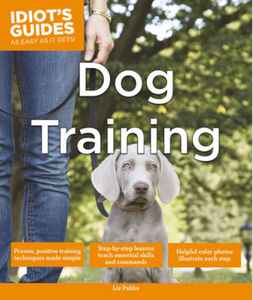 IDIOT'S GUIDES: Dog Training Book