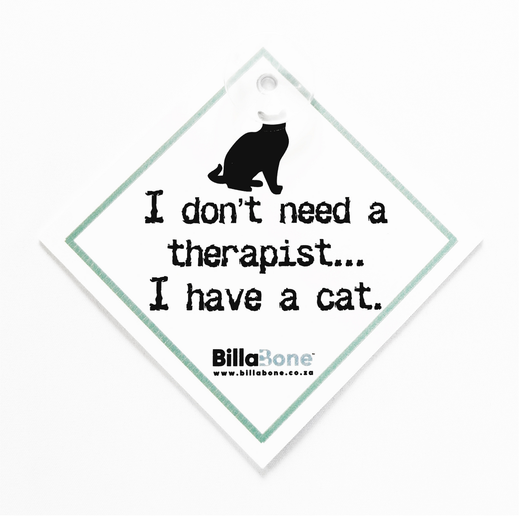 I Don't Need a Therapist ... I have a Cat - Billabone Sticker or Car Sign