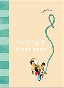 My Dog's First Year: A Journal